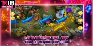 Bắn Cá Thần Rồng TX88 - Truy Lùng Báu Vật Dưới Thủy Cung